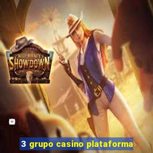 3 grupo casino plataforma